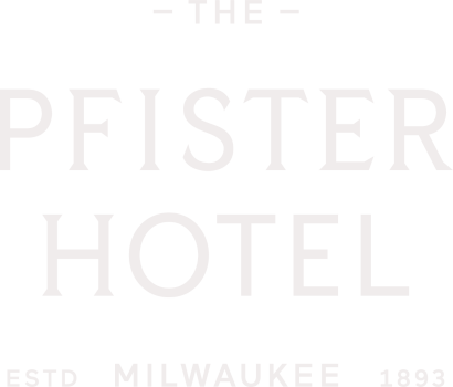 The Pfister Hotel -  Established in Milwaukee 1893